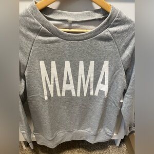 MAMA Sweatshirt NWOT